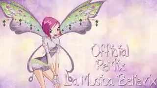 Winx Club - La Musica Believix [Official ReMix]