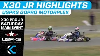X30 Pro Junior Saturday Main Highlights | 2022 USPKS Round 2 GoPro Motorplex