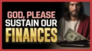 Provide What My Family Needs | Prayer for Steady Supply