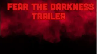 Fear The Darkness - Season 1 - Trailer *Insanity*