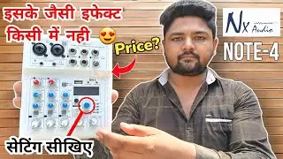 इसके जैसी एको इफेक्ट किसी में नही | छोटे मिक्सरो का बादशाह | Nx Audio Note 4