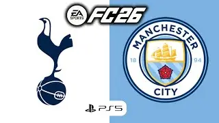 Тоттенхэм Хотспур против Манчестер Сити - FC 26, геймплей на PS5
