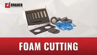 Drader Foam Cutting  Reduces the Risk of Damaged Inventory