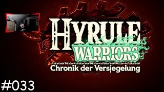 Hyrule Warriors - Chronik der Versiegelung #033 - Noch mehr Krieger*innen für unseren Kampf | L0b0
