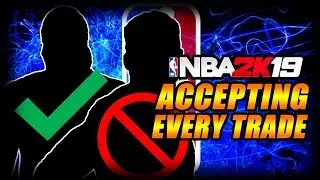 Accepting EVERY Trade!! - NBA 2k19 MyLeague Rebuild Challenge