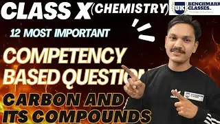 Carbon💎🧼and it's compounds | top 12 Competency based questions | class X Science (chemistry)