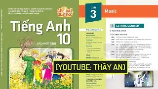 [TIẾNG ANH 10] GLOBAL SUCCESS 10 - UNIT 3. MUSIC