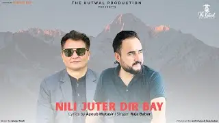 Nili Juter Dir Bay || Raja Babar || Ayoub Mutasir || Shina New Song 2025 || TKP