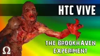 САМАЯ СТРАШНАЯ ИГРА В VR! | Brookhaven Experiment (демо) HTC Vive VR / Игровой процесс в виртуаль...