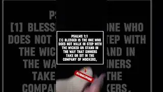 Blessed is the one who does not walk in step with the wicked 
