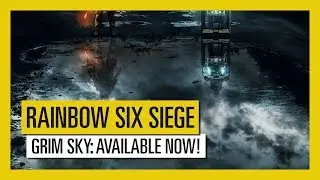 Tom Clancy&rsquo;s Rainbow Six Siege &ndash; Operation Grim Sky now available