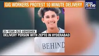 Hyderabad Delivery Worker Crushed to Death; Gig Workers Demand Justice | News9