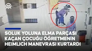 Okulda boğulan öğrencisini Heimlich manevrasıyla kurtardı