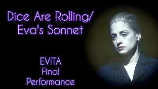 Evita Patti LuPone Final Performance Dice Are Rolling Eva's Sonnet David Cryer