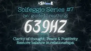 Restore BALANCE and CLARITY | PEACE and POSITIVITY: 639Hz Solfeggio Tones  w/ guided breathing 💤 🎶 🕊
