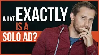 What EXACTLY Is A Solo Ad - Free Bonus Course