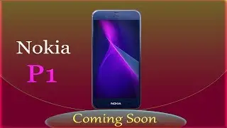 Nokia P1 ! with 6 GB RAM ! 128 GB Internal Storage ! Coming Soon