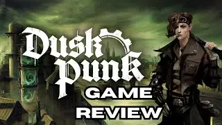 Duskpunk Review: A Brilliant Misery Sim That Trips Over Itself