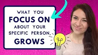 What You FOCUS On About Your Specific Person, GROWS ∬ Everyone is You Pushed Out