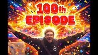 ONE HUNDREDTH EP!!(Episode 100)