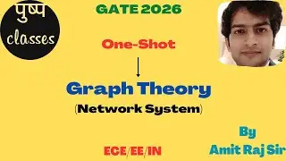 Network System/Graph Theory/GATE,ESE,PSU/ECE/EE/IN