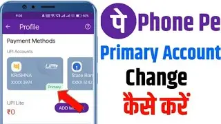 Phone Pe Primary Account Kaise Badle 2026 | Phone Pe Primary Account Change Kaise Kare 