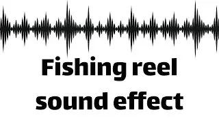 Fishing reel sound effect  (no copyright)