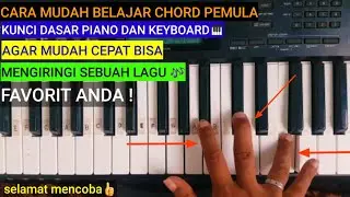 CARA MUDAH BELAJAR CHORD KUNCI DASAR PIANO KEYBOARD UNTUK PEMULA CEPAT BISA