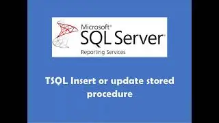 TSQL How to make an insert or update stored procedure
