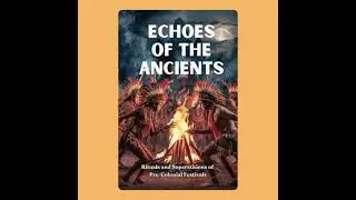 Echoes of the Ancients: Rituals and Superstitions of Pre-Colonial Festivals - Arden Johnson