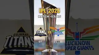GT VS LSG MATCH NO 3/45 IPL 2025 #cricket #ipl #gt #lsg #gujarattitans #lucknowsupergiants