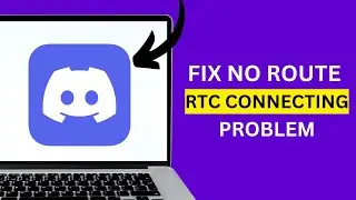 How To Fix Discord No Route RTC Connecting Problem