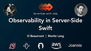 Observability in Server-Side Swift - Si Beaumont & Moritz Lang