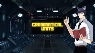 Grammatical Units