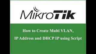 How to Create Miulti VLAN, IP Address, DHCP IP using script | NETKH168