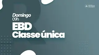 🔴 LIVE | EBD CLASSE &Uacute;NICA | PR. VIN&Iacute;CIUS DINIZ  | REC ALAGOAS | 11/01/2026
