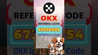OKX Invitation Code 2025 How To Use Referral Code 67374754 Effectively