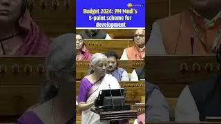 Budget 2024: PM Modi&rsquo;s 5-point scheme for development