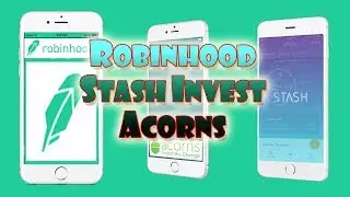 Robinhood APP vs Stash Invest APP vs Acorns APP | Which is BEST?