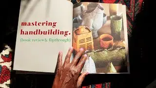 MASTERING HANDBUILDING | Book Review | Enas Satir