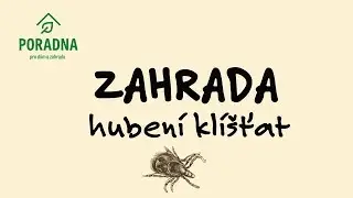 PORADNA PRO DŮM A ZAHRADU - Zahrada - hubení klíšťat