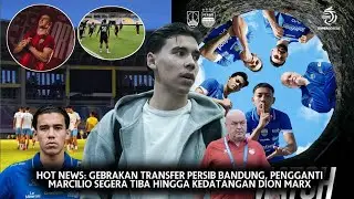 🔴 HOT NEWS: Transfer Persib Bandung, Pengganti Marcilio Segera Tiba hingga Kedatangan Dion Markx