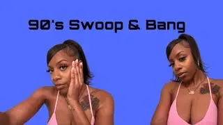 90's Inspired Swoop Bang & Ponytail On TWA HAIR Under $30.