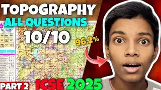 TOPOGRAPHY 🔥MUST WATCH 🔥ALL QUESTIONS GEOGRAPHY CLASS 10TH ICSE 2025 BOARDS #icse #icse2025 part #2