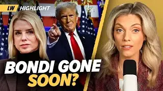 Is AG Pam Bondi Facing the AXE from Trump? - Why Her Days May Be Numbered