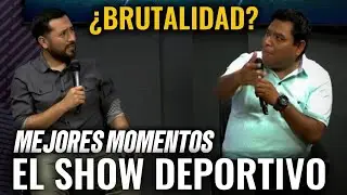 MEJORES MOMENTOS EL SHOW DEPORTIVO 