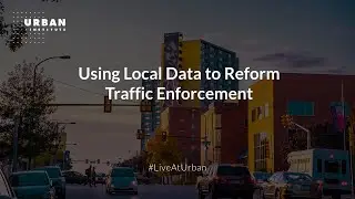 Using Local Data to Reform Traffic Enforcement