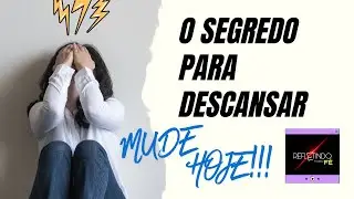 COMO DESCANSAR DE VERDADE
