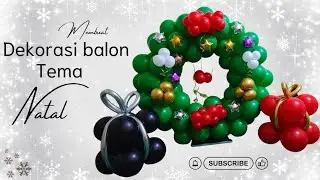MEMBUAT DEKORASI BALON TEMA NATAL