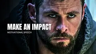 Make An Impact - Motivational Speech